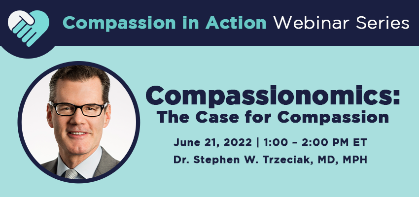 Compassionomics: The Case for Compassion