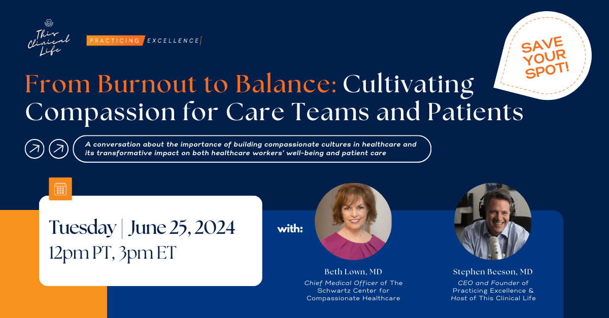 Cultivating Compassionate Cultures in Healthcare: Enhancing Clinician Well-being for Better Patient Outcomes